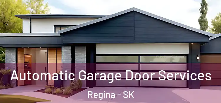  Automatic Garage Door Services Regina - SK
