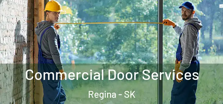 Commercial Door Services Regina - SK