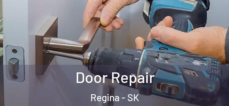 Door Repair Regina - SK