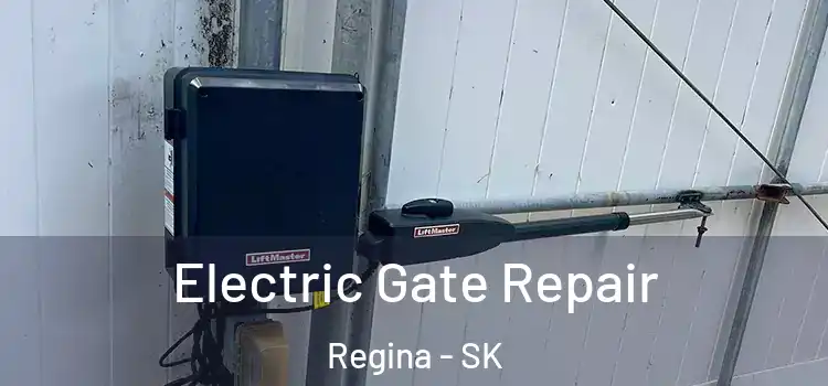 Electric Gate Repair Regina - SK