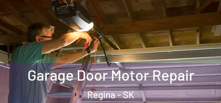  Garage Door Motor Repair Regina - SK
