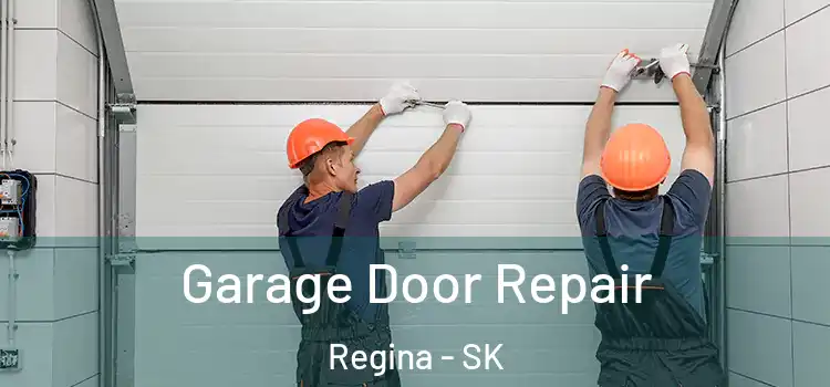  Garage Door Repair Regina - SK