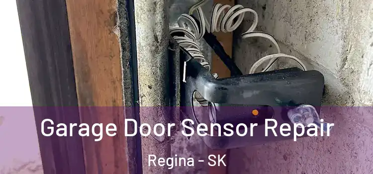Garage Door Sensor Repair Regina - SK