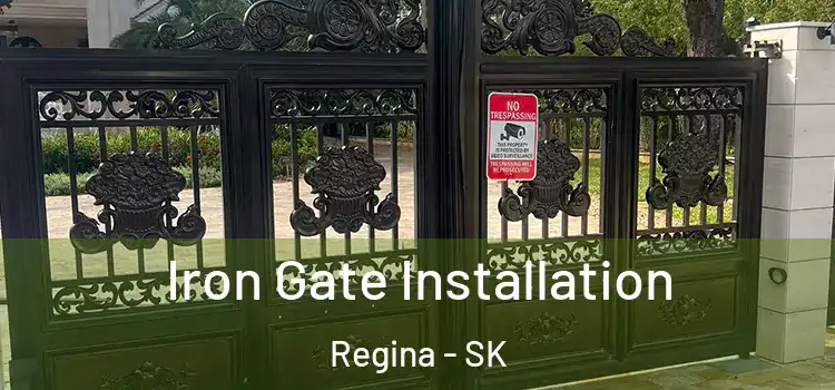 Iron Gate Installation Regina - SK