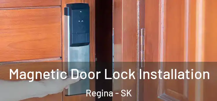  Magnetic Door Lock Installation Regina - SK
