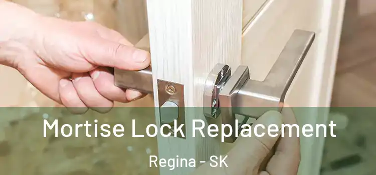  Mortise Lock Replacement Regina - SK