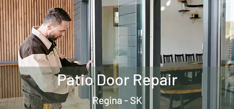 Patio Door Repair Regina - SK