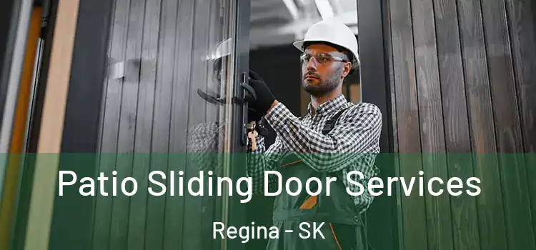Patio Sliding Door Services Regina - SK